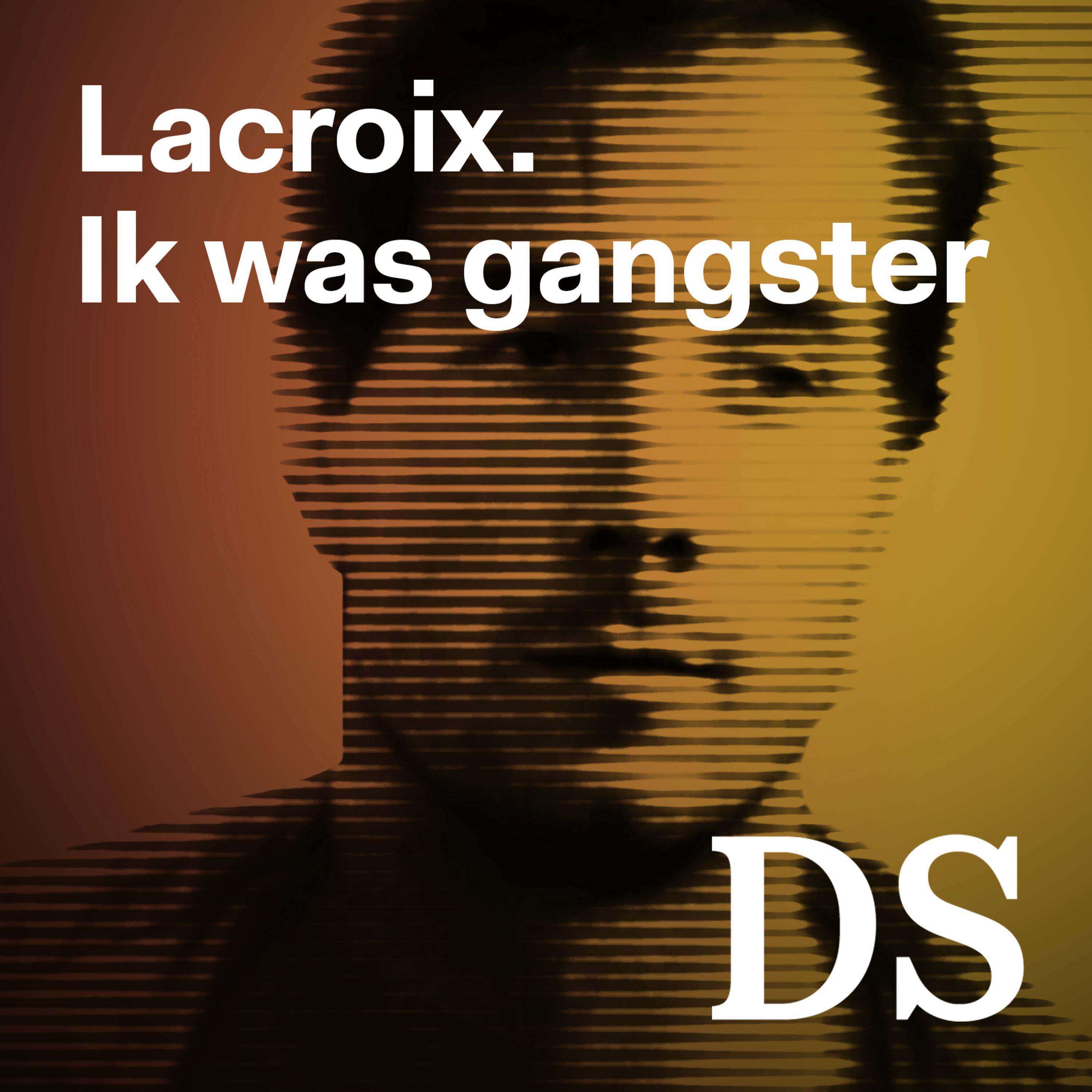 De gangster Lacroix vertelt zijn verhaal Podcast Noordhollandsdagblad afbeelding